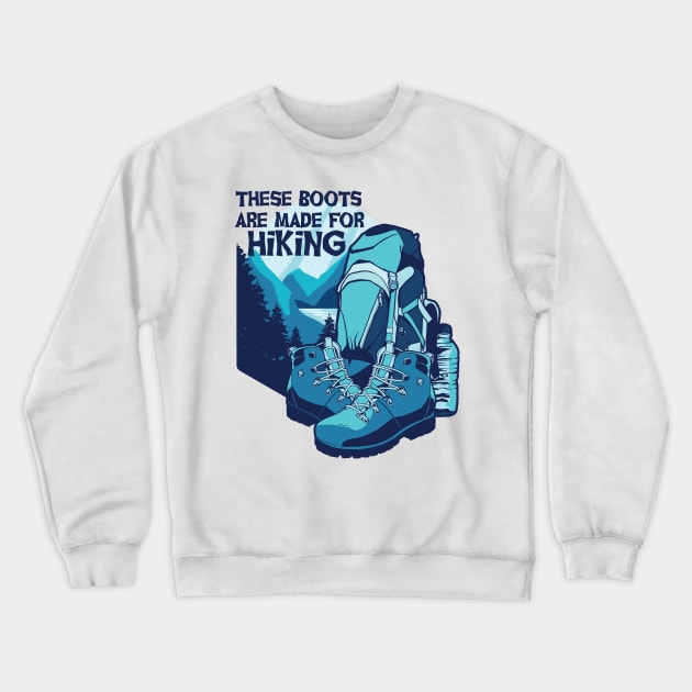 Boots for Hiking Crewneck Sweatshirt by LR_Collections